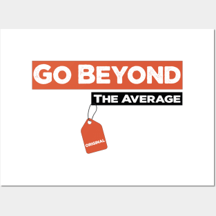 Go Beyond The Average 100% Motivated Posters and Art